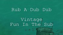 Rub A Dub Dub - винтажное развлечение в подводной лодке