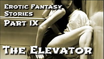 Histórias de fantasia erótica 9: O elevador