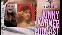 Zo Podcast X Presents The Kinky Korner Podcast w/ Veronica Bow and Guest Miss Cameron Cabrel Episode 2 pt 2