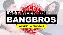 Semana passada em BANGBROS.COM: 09/02/2019 - 15/02/2019