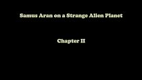 Samus e lo strano pianeta alieno capitolo 2 di rrostek