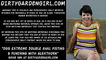 Dirtygardengirl Extrem Double Anal Fisting & Faustfick mit AlexThorn