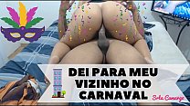 Rainha do Amador - ¡Se lo di a mi vecino durante el Carnaval! Monté caliente - Acceso a WhatsApp y Contenido: www.bumbumgigante.com - Participa en mis videos