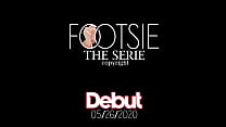 FOOTSIE THE SERIE (DEBUT 05/26/2020 ON Porn H u B )