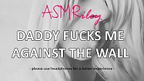EroticAudio - ASMR me folla contra la pared, Taboo, ddlg
