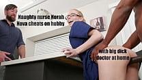 Die freche Krankenschwester Nora Nova betrügt ihren Ehemann mit einem großen Schwanzarzt zu Hause