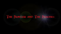 La princesse et le prisonnier