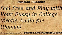 Feel Free and Play with Your Pussy in (Erotic Audio for Women)