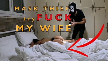Ladrão de máscaras tenta foder minha esposa no quarto