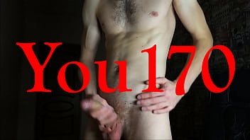 Young guy really wants to cum You170