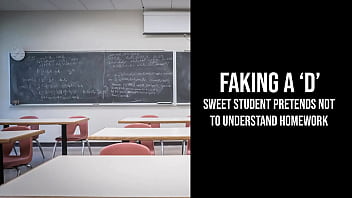 Faking a 'D' | sweet student not to understand content to stay after class with you [Teacher/Student] [Cute/Awkward] [Blowjob] [Pussy Eating] [Pounding] (Erotic Audio for Men)