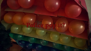 Police pop it?