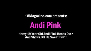 欲求不満の19歳のアンディ・ピンクが腰をかがめて、甘い陰部を披露！