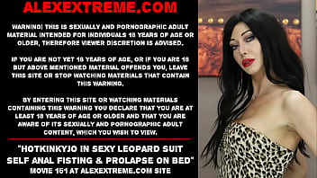 Hotkinkyjo in sexy leopard suit self anal fisting & prolapse on bed