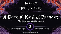 A Special Kind of Present (Erotic Audio for Women) [ESES2]