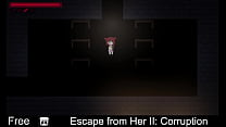 Escape from Her II: Corruption
