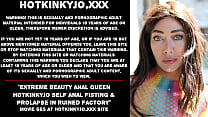 Belleza extrema anal Queen Hotkinkyjo auto-fisting anal y prolapso en una fábrica en ruinas