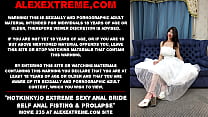 Hotkinkyjo extreme sexy anal bride self anal fisting &amp_ prolapse