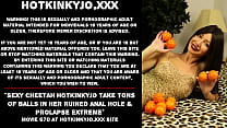 A chita sexy Hotkinkyjo leva toneladas de bolas em seu buraco anal arruinado e prolapso extremo